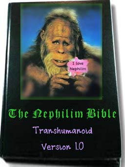 THE NEPHILIM BIBLE: TRANSHUMANOID VERSION 1.0 : Apprising Ministries